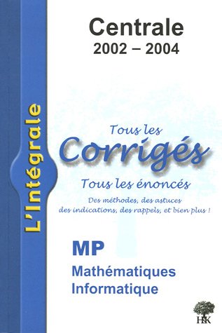 Mathématiques et Informatique MP Centrale 2002-2004
