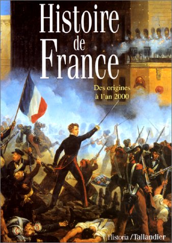HISTOIRE DE FRANCE. Des origines à l'an 2000