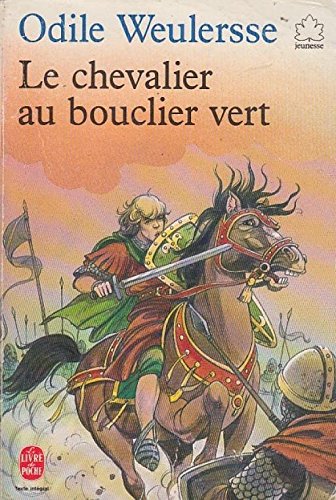 Livre: Le chevalier au bouclier vert d'Odile Weulersse