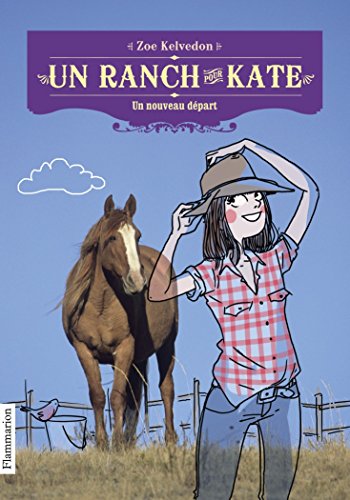 Un ranch pour Kate, Tome 1 : Un nouveau départ